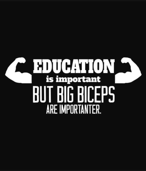 Biceps are Importanter! Póló - Ha Workout rajongó ezeket a pólókat tuti imádni fogod!