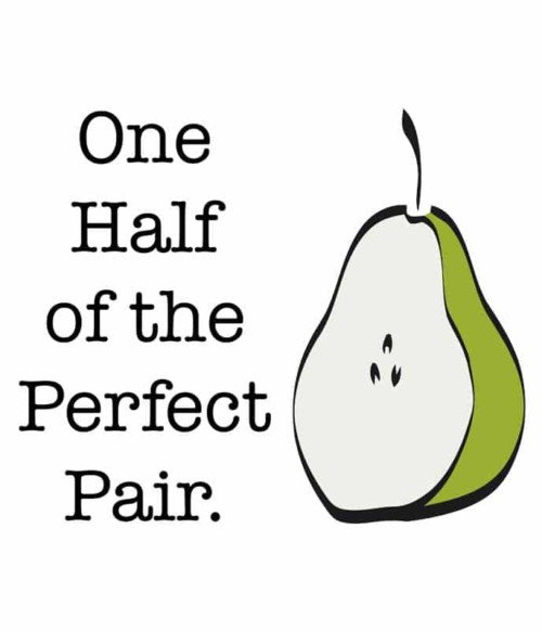 Perfect Pear – One Half Póló - Ha Couple rajongó ezeket a pólókat tuti imádni fogod!