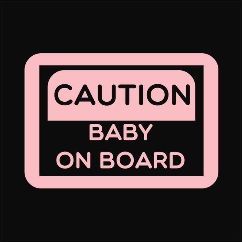Caution – Baby on board