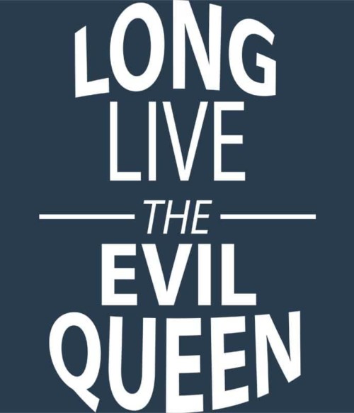 Long Live The Evil Queen Póló - Ha Once Upon a Time rajongó ezeket a pólókat tuti imádni fogod!