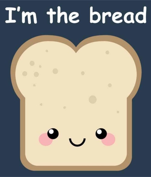 I am the bread Póló - Ha Couple rajongó ezeket a pólókat tuti imádni fogod!
