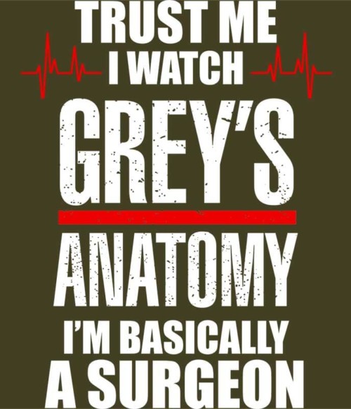 Im Basically A Surgeon Póló - Ha Grey's Anatomy rajongó ezeket a pólókat tuti imádni fogod!