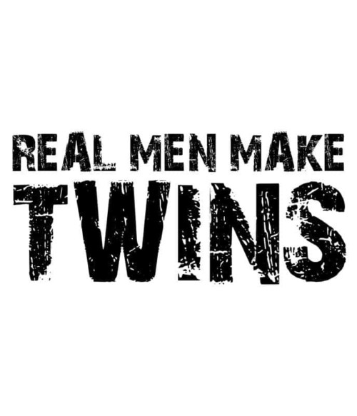 Real Men Make Twins Póló - Ha Family rajongó ezeket a pólókat tuti imádni fogod!