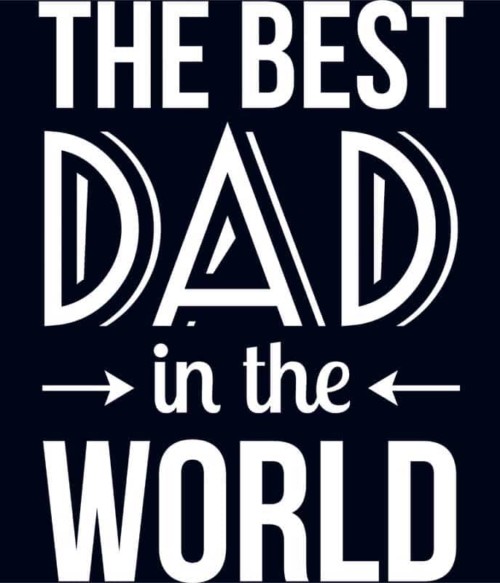 The Best Dad In The World Póló - Ha Family rajongó ezeket a pólókat tuti imádni fogod!