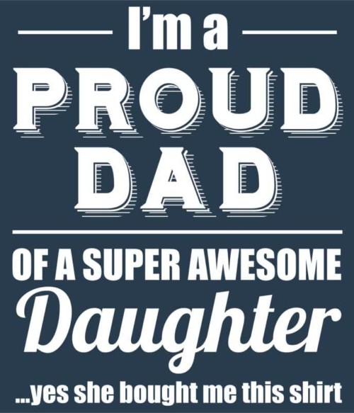 Im A Proud Dad Póló - Ha Family rajongó ezeket a pólókat tuti imádni fogod!