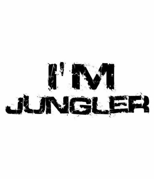 Im Jungler Póló - Ha Gamer rajongó ezeket a pólókat tuti imádni fogod!