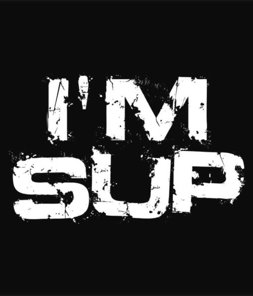 Im Sup Póló - Ha Gamer rajongó ezeket a pólókat tuti imádni fogod!