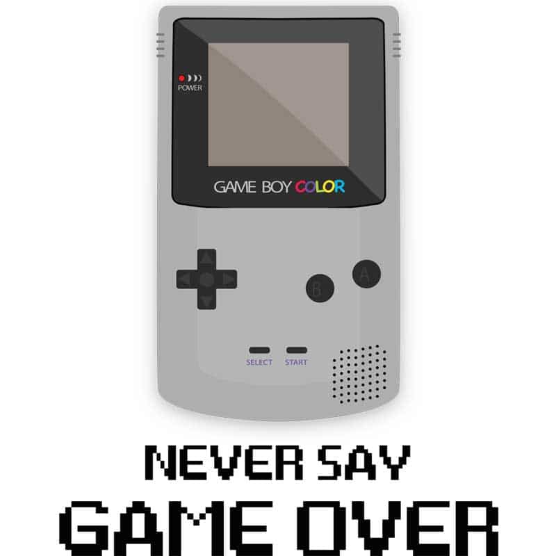 Never Say Game Over