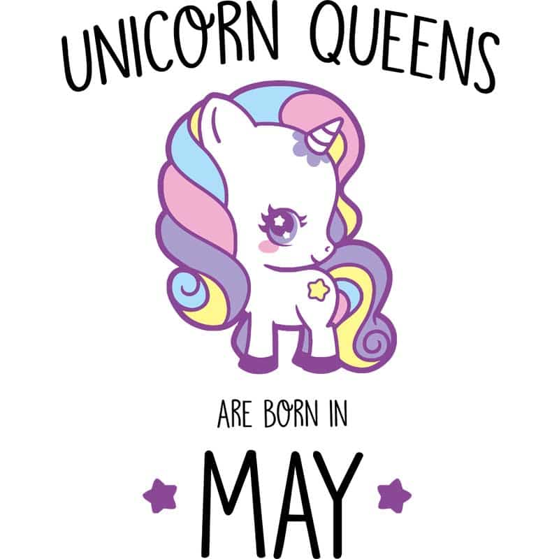 Unicorn queens are born in May