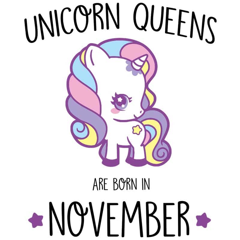 Unicorn queens are born in November