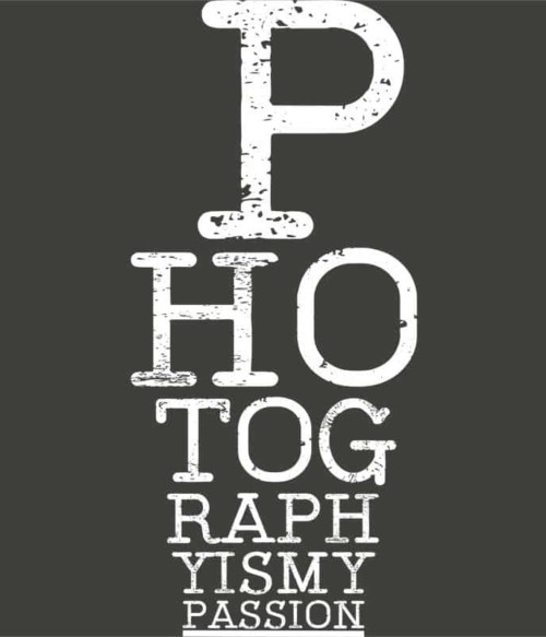Photography is my passion Póló - Ha Hobby rajongó ezeket a pólókat tuti imádni fogod!