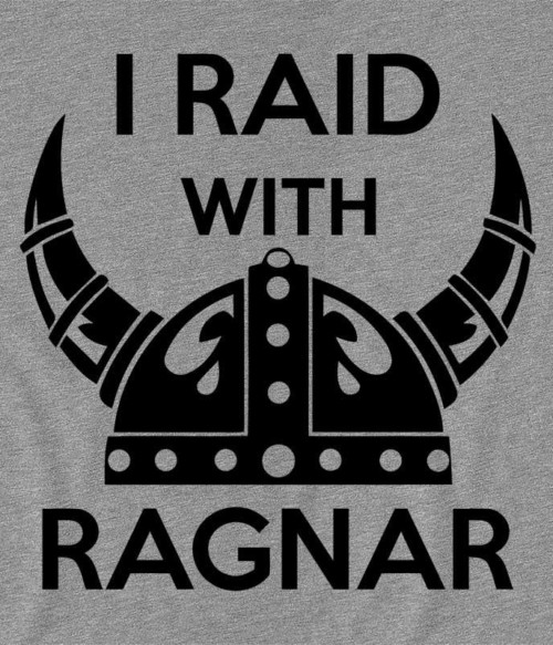 I raid with Ragnar Póló - Ha Vikings rajongó ezeket a pólókat tuti imádni fogod!