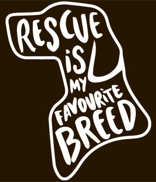 Rescue dog Póló - Ha Dog rajongó ezeket a pólókat tuti imádni fogod!