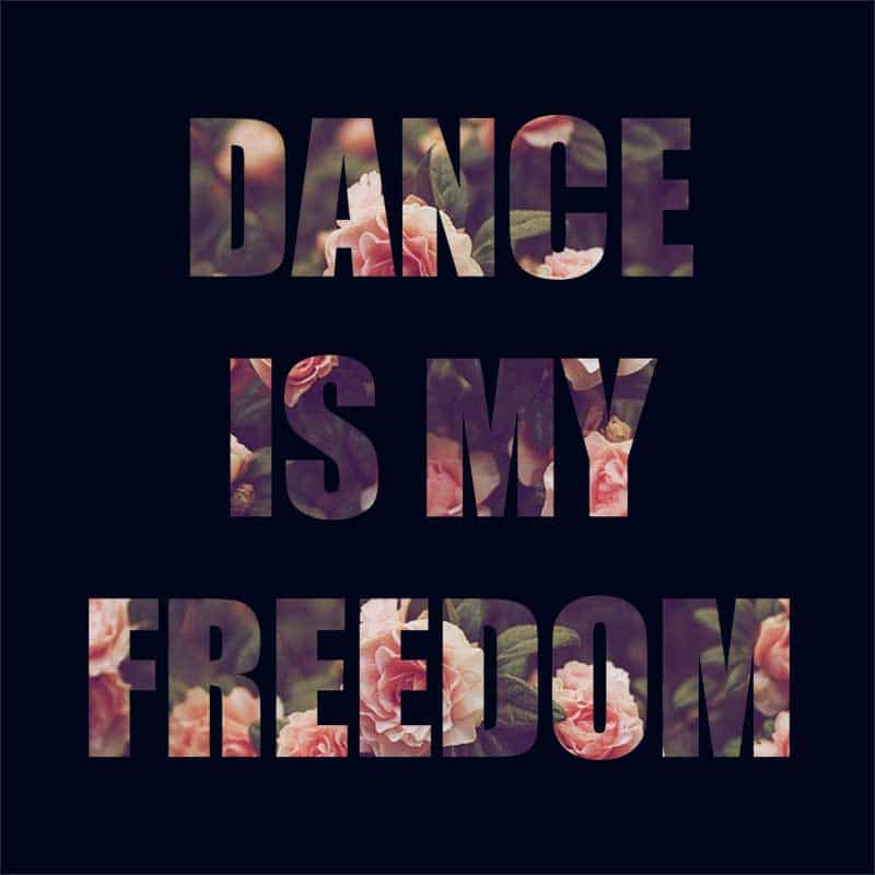 Dance is my freedom