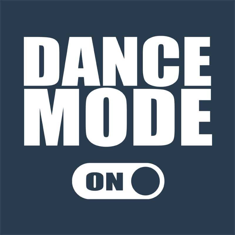 Dance mode on