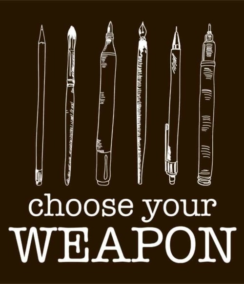 Choose your weapon Art Póló - Ha Hobby rajongó ezeket a pólókat tuti imádni fogod!