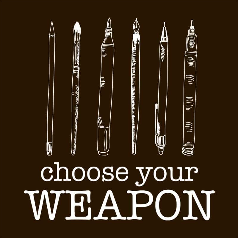 Choose your weapon Art