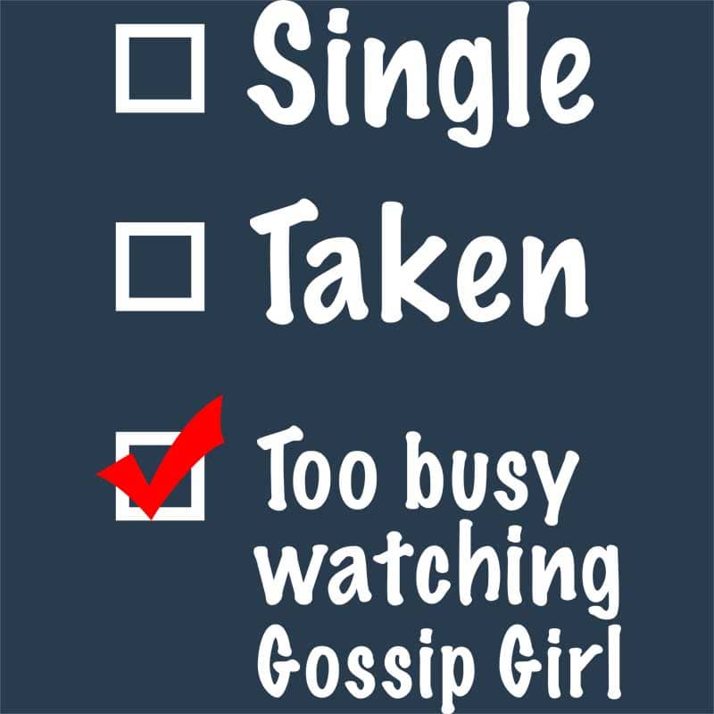 Single Taken Gossip Girl