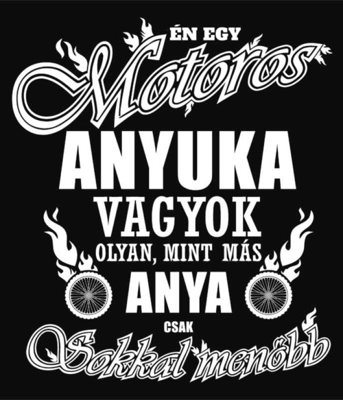 Motoros anyuka Póló - Ha Hobby rajongó ezeket a pólókat tuti imádni fogod!