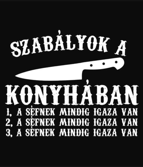 Konyhai szabályok Póló - Ha Hobby rajongó ezeket a pólókat tuti imádni fogod!