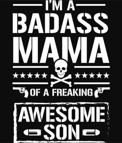 Badass mama Póló - Ha Family rajongó ezeket a pólókat tuti imádni fogod!