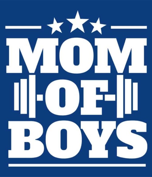Mom of boys Póló - Ha Family rajongó ezeket a pólókat tuti imádni fogod!