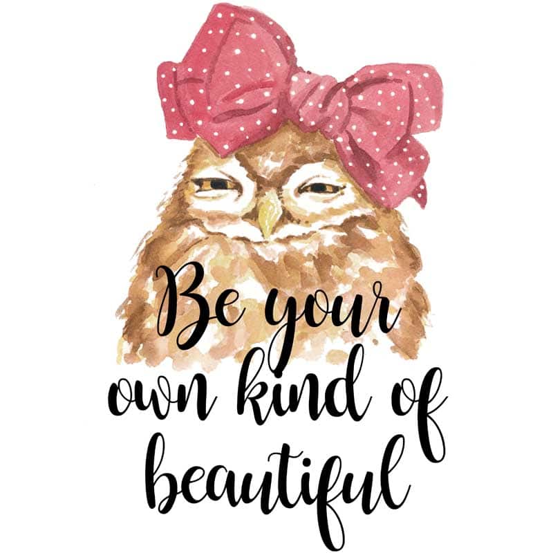 Be your own kind of beautiful owl
