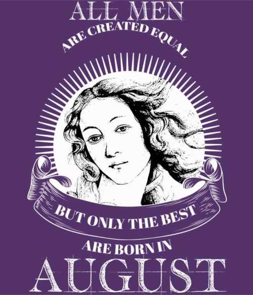 Szűz Augusztus Póló - Ha Birthday rajongó ezeket a pólókat tuti imádni fogod!