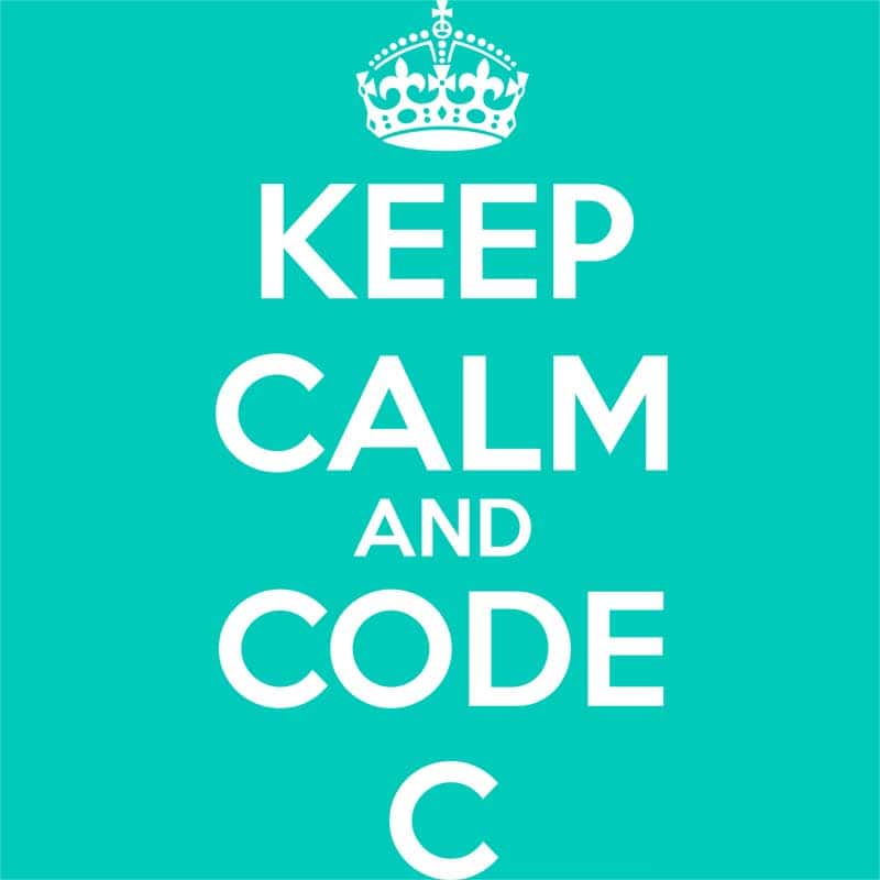 Keep calm and code C