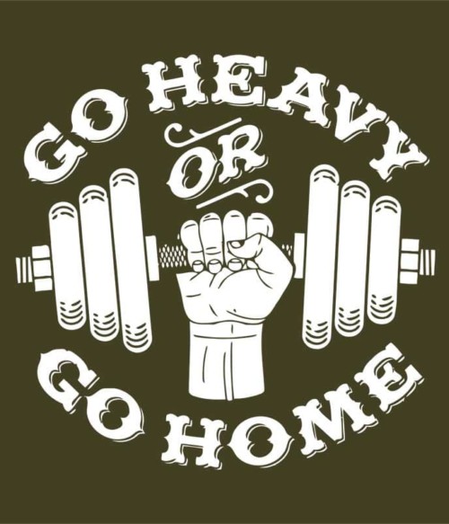 Go heavy or go home Póló - Ha Workout rajongó ezeket a pólókat tuti imádni fogod!