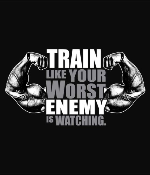 Your worst enemies Póló - Ha Workout rajongó ezeket a pólókat tuti imádni fogod!