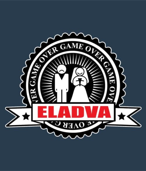 Game Over Eladva Póló - Ha Bachelor Party rajongó ezeket a pólókat tuti imádni fogod!