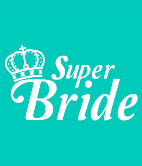 Super Bride Póló - Ha Bachelorette Party rajongó ezeket a pólókat tuti imádni fogod!