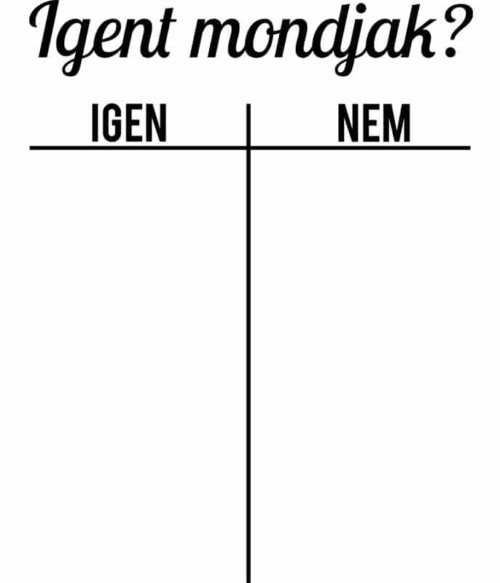 Igent mondjak? Póló - Ha Bachelorette Party rajongó ezeket a pólókat tuti imádni fogod!