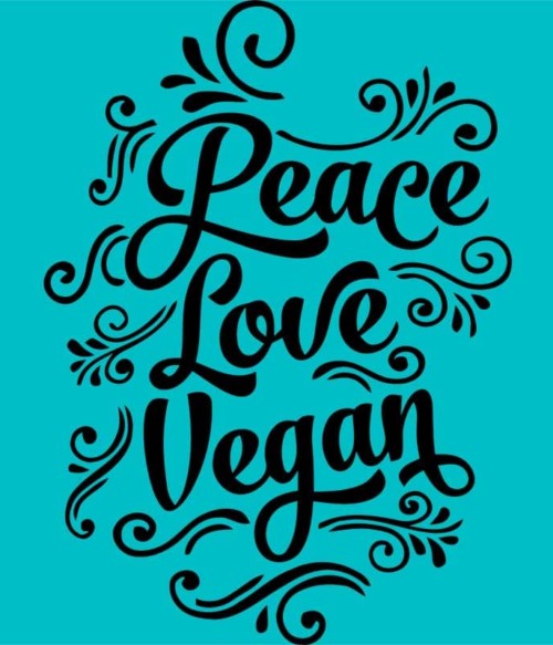 Peace love vegan Póló - Ha Vegetarian rajongó ezeket a pólókat tuti imádni fogod!