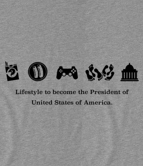 Lifestyle to become President Póló - Ha House of Cards rajongó ezeket a pólókat tuti imádni fogod!