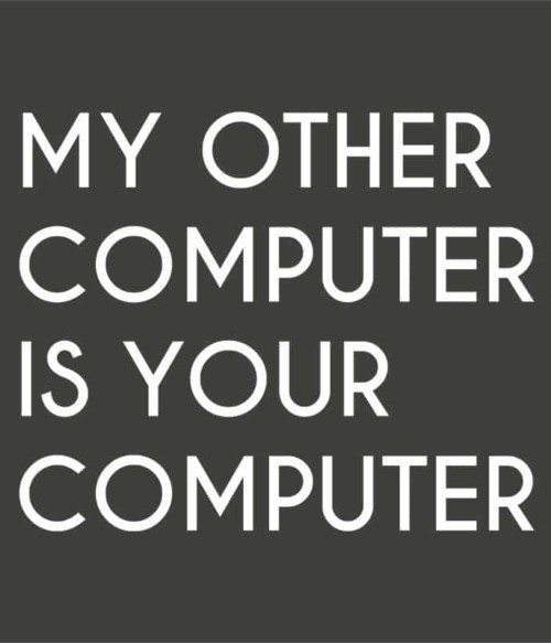 My other computer is your computer Póló - Ha Mr Robot rajongó ezeket a pólókat tuti imádni fogod!