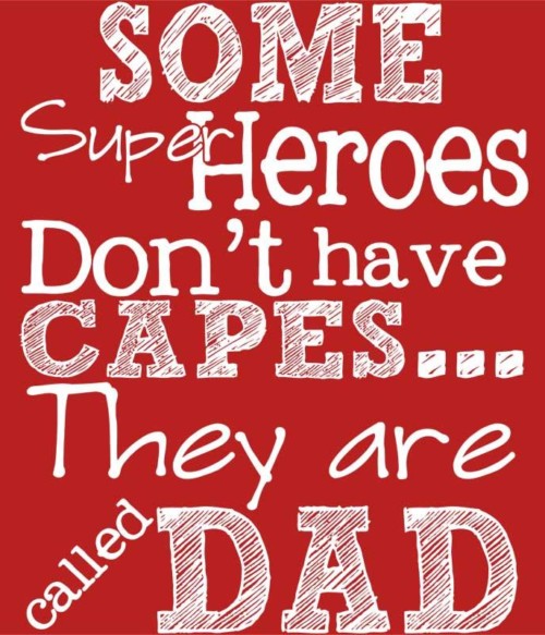 Some superheroes don't have capes Póló - Ha Family rajongó ezeket a pólókat tuti imádni fogod!
