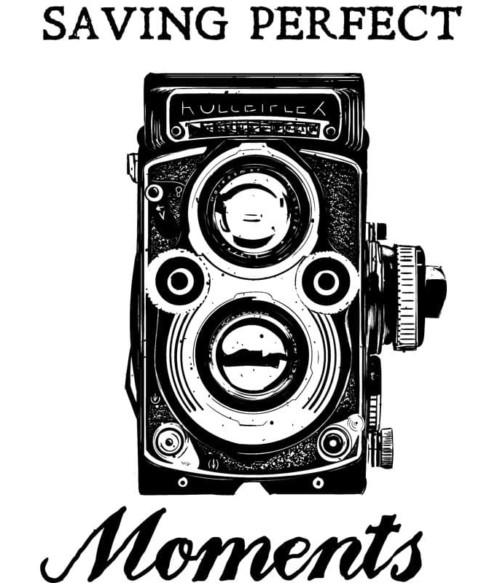 Saving perfect moments Póló - Ha Photography rajongó ezeket a pólókat tuti imádni fogod!