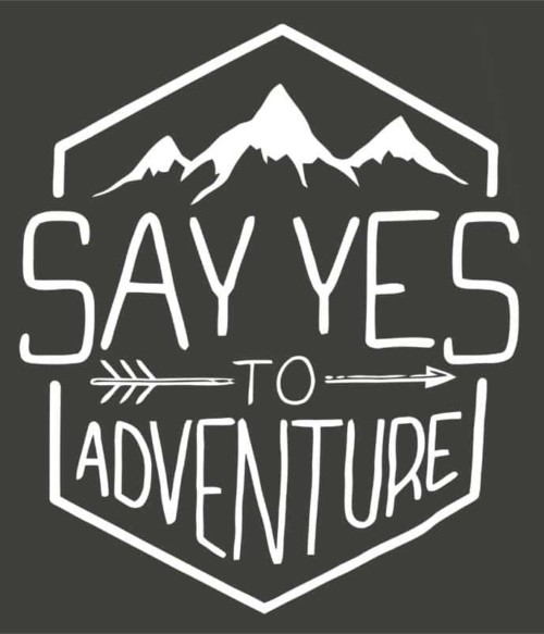Say yes to the adventure Póló - Ha Summer rajongó ezeket a pólókat tuti imádni fogod!