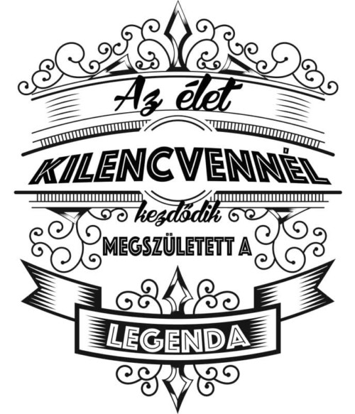 Az élet kilencvennél kezdődik Póló - Ha Birthday rajongó ezeket a pólókat tuti imádni fogod!