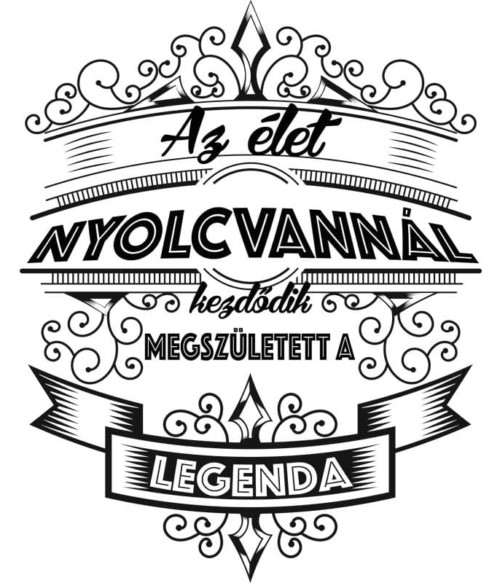 Az élet nyolcvannál kezdődik Póló - Ha Birthday rajongó ezeket a pólókat tuti imádni fogod!