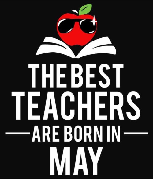 Best teacher may Póló - Ha Birthday rajongó ezeket a pólókat tuti imádni fogod!
