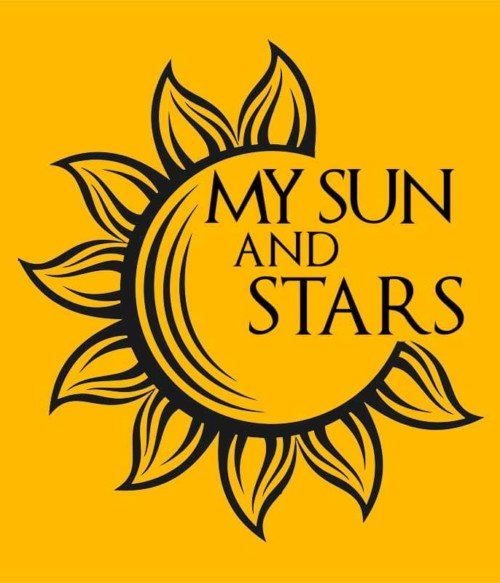 My sun and my stars