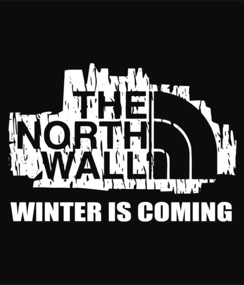 The north wall Póló - Ha Game of Thrones rajongó ezeket a pólókat tuti imádni fogod!