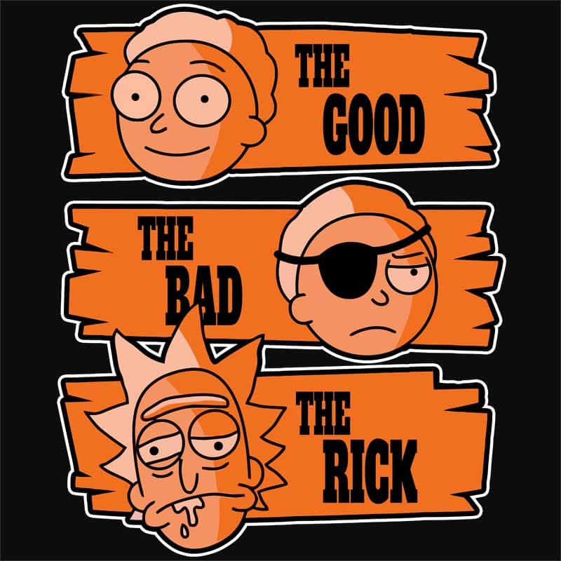 The good the bad the Rick