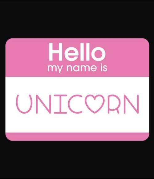 Hello my name is unicorn Póló - Ha Unicorn rajongó ezeket a pólókat tuti imádni fogod!