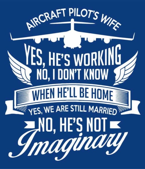 Aircraft pilot wife Póló - Ha Soldier rajongó ezeket a pólókat tuti imádni fogod!