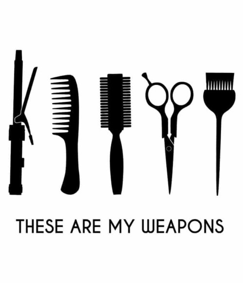 Hair weapons Póló - Ha Hairdresser rajongó ezeket a pólókat tuti imádni fogod!
