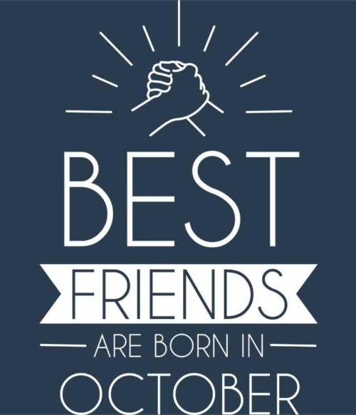 Best friends october Póló - Ha Friendship rajongó ezeket a pólókat tuti imádni fogod!